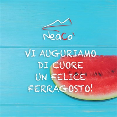 Felice ferragosto dai NeaCo